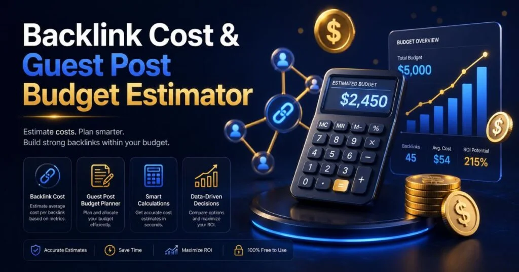 Backlink Cost Estimator: How to Budget for Guest Posts & Links